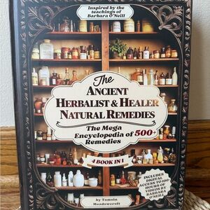 The Ancient Herbalist & Healer Natural Remedies Book